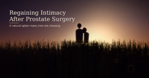 man regaining intimacy and confidence after prostate surgery